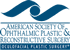 American Society of Ophthalmic Plastic & Reconstructive Surgery